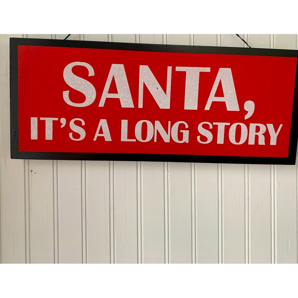 Holly Jolly Wall Hanging (NWT) “Santa, It’s a Long Story” 16” long X 6.5” X 1”